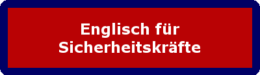 Zum Lehrgang "Englisch für Sicherheitskräfte"